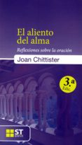 aliento del alma: reflexiones sobre la oracion-joan chittister-9788429318517 aliento del alma: reflexiones sobre la oracion-joan chittister-9788429318517