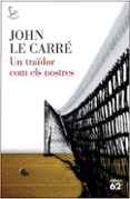un traidor com els nostres-john le carre-9788429767117 un traidor com els nostres-john le carre-9788429767117