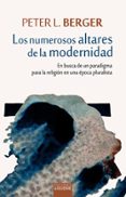 los numerosos altares de la modernidad-9788430119417 los numerosos altares de la modernidad-9788430119417