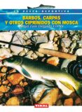 barbos, carpas y otros ciprinidos con mosca-angel luis delgado-9788430594917 barbos, carpas y otros ciprinidos con mosca-angel luis delgado-9788430594917