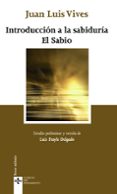 introduccion a la sabiduria. el sabio-juan luis vives-9788430950317 introduccion a la sabiduria. el sabio-juan luis vives-9788430950317