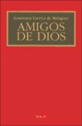 amigos de dios-jose maria escriva de balaguer-9788432133817 amigos de dios-jose maria escriva de balaguer-9788432133817