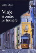 viaje al centro del hombre-carlos llano-9788432138317 viaje al centro del hombre-carlos llano-9788432138317