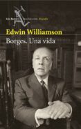 borges: una vida-edwin williamson-9788432209017 borges: una vida-edwin williamson-9788432209017