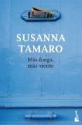 mas fuego, mas viento-susanna tamaro-9788432217517 mas fuego, mas viento-susanna tamaro-9788432217517