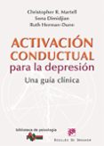 activacion conductual para la depresion-christopher martell-sona dimidjian-ruth herman-dunn-9788433026217 activacion conductual para la depresion-christopher martell-sona dimidjian-ruth herman-dunn-9788433026217