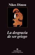 la desgracia de ser griego (ebook)-nikos dimou-9788433934017 la desgracia de ser griego (ebook)-nikos dimou-9788433934017