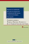 repensar la constitución. ideas para una reforma de la constituci ón de 1978: reforma y comunicación dialógica. parte segunda-teresa freixes sanjuan-9788434024717 repensar la constitución. ideas para una reforma de la constituci ón de 1978: reforma y comunicación dialógica. parte segunda-teresa freixes sanjuan-9788434024717