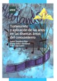 tratamiento y aplicacion de las artes en las diversas areas del c onocimiento-isabel escudero rios-9788436260717 tratamiento y aplicacion de las artes en las diversas areas del c onocimiento-isabel escudero rios-9788436260717