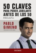 50 claves para jubilarte antes de los 50-pablo gimeno-9788436840117 50 claves para jubilarte antes de los 50-pablo gimeno-9788436840117