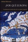 ¿por que europa?-michael mitterauer-9788437071817 ¿por que europa?-michael mitterauer-9788437071817