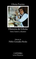 historia de gloria: (amor, humor y desamor) (6ª ed.)-gloria fuertes-9788437602417 historia de gloria: (amor, humor y desamor) (6ª ed.)-gloria fuertes-9788437602417