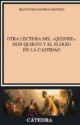 otra lectura del quijote: don quijote y el elogio de la castidad-bienvenido morros mestres-9788437622217 otra lectura del quijote: don quijote y el elogio de la castidad-bienvenido morros mestres-9788437622217