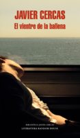 el vientre de la ballena (ebook)-javier cercas-9788439728917 el vientre de la ballena (ebook)-javier cercas-9788439728917