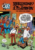 mortadelo y filemon: 100 años de comix (nº 134)-f. ibañez-9788440677617 mortadelo y filemon: 100 años de comix (nº 134)-f. ibañez-9788440677617