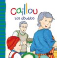 caillou: los abuelos-9788444165417 caillou: los abuelos-9788444165417