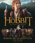 el hobbit:un viaje inesperado.album de la pelicula-jude fisher-9788445000717 el hobbit:un viaje inesperado.album de la pelicula-jude fisher-9788445000717
