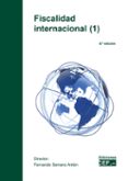 fiscalidad internacional (6ª ed)-fernando serrano anton-9788445422717 fiscalidad internacional (6ª ed)-fernando serrano anton-9788445422717