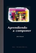 aprendiendo a componer (incluye cd-rom)-john howard-9788446013617 aprendiendo a componer (incluye cd-rom)-john howard-9788446013617