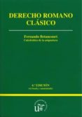 derecho romano clasico (4ªed.)-fernando betancourt serna-9788447212217 derecho romano clasico (4ªed.)-fernando betancourt serna-9788447212217