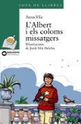 l albert i els coloms missatgers-anna vila-9788448912017 l albert i els coloms missatgers-anna vila-9788448912017