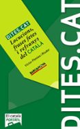 dites.cat: locucions, frases fetes i refranys del catala (el cata la portatil)-victor pamies i riudor-9788448930417 dites.cat: locucions, frases fetes i refranys del catala (el cata la portatil)-victor pamies i riudor-9788448930417