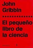 el pequeño libro de la ciencia-john gribbin-9788449309717 el pequeño libro de la ciencia-john gribbin-9788449309717