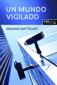 un mundo vigilado-armand mattelart-9788449321917 un mundo vigilado-armand mattelart-9788449321917
