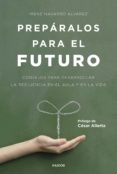 prepáralos para el futuro-irene navarro alvarez-9788449332517 prepáralos para el futuro-irene navarro alvarez-9788449332517