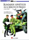 blindados sovieticos en el ejercito de franco (1936-1939)-jose maria manrique-lucas molina-9788461212217 blindados sovieticos en el ejercito de franco (1936-1939)-jose maria manrique-lucas molina-9788461212217
