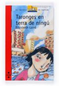 taronges en terra de ningu (vaixell de vapor serie vermella)-elizabeth laird-9788466120517 taronges en terra de ningu (vaixell de vapor serie vermella)-elizabeth laird-9788466120517
