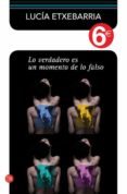 lo verdadero es un momento de lo falso-lucia etxebarria-9788466325417 lo verdadero es un momento de lo falso-lucia etxebarria-9788466325417