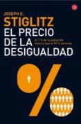 el precio de la desigualdad-joseph e. stiglitz-9788466327817 el precio de la desigualdad-joseph e. stiglitz-9788466327817