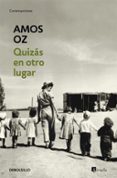quizas en otro lugar-amos oz-9788466334617 quizas en otro lugar-amos oz-9788466334617
