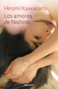 los amores de nishino-hiromi kawakami-9788466343817 los amores de nishino-hiromi kawakami-9788466343817