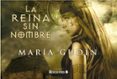 la reina sin nombre-maria gudin-9788466649117 la reina sin nombre-maria gudin-9788466649117