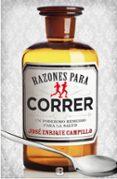 razones para correr: un poderoso remedio para la salud-jose enrique campillo-9788466656917 razones para correr: un poderoso remedio para la salud-jose enrique campillo-9788466656917