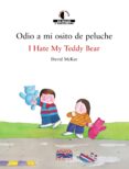 odio a mi osito de peluche = hate my teddy bear (ed. bilingüe esp añol-ingles)-david mckee-9788466747417 odio a mi osito de peluche = hate my teddy bear (ed. bilingüe esp añol-ingles)-david mckee-9788466747417