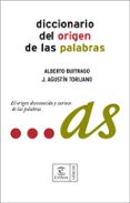 diccionario del origen de las palabras-alberto buitrago-j. agustin torijano perez-9788467025217 diccionario del origen de las palabras-alberto buitrago-j. agustin torijano perez-9788467025217