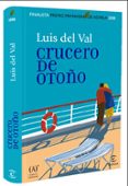 crucero de otoño (finalista premio primavera 2008)-luis del val-9788467027617 crucero de otoño (finalista premio primavera 2008)-luis del val-9788467027617