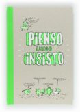 pienso luego insisto-anne-sophie chilard-9788467552317 pienso luego insisto-anne-sophie chilard-9788467552317