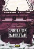groenlandia / manhattan (coleccion nomadas nº 31)-chloe cruchaudet-9788467904017 groenlandia / manhattan (coleccion nomadas nº 31)-chloe cruchaudet-9788467904017