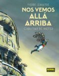 nos vemos allá arriba-christian de metter-9788467926217 nos vemos allá arriba-christian de metter-9788467926217