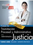 cuerpo de tramitacion procesal y administrativa de la administracion de justicia: turno libre: supuestos practicos-9788468169217 cuerpo de tramitacion procesal y administrativa de la administracion de justicia: turno libre: supuestos practicos-9788468169217