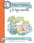 maya papaya y la hoja amarilla-angeles gonzalez-sinde-9788468312217 maya papaya y la hoja amarilla-angeles gonzalez-sinde-9788468312217