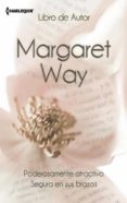 poderosamente atractivo - segura en sus brazos (ebook)-margaret way-9788468700717 poderosamente atractivo - segura en sus brazos (ebook)-margaret way-9788468700717