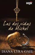las dos vidas de michel (ebook)-diana lyra gael-9788468734217 las dos vidas de michel (ebook)-diana lyra gael-9788468734217