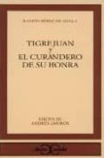 tigre juan ; el curandero de su honra (3ª ed.)-ramon perez de ayala-9788470393617 tigre juan ; el curandero de su honra (3ª ed.)-ramon perez de ayala-9788470393617