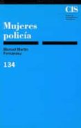 mujeres policia-manuel martin fernandez-9788474761917 mujeres policia-manuel martin fernandez-9788474761917
