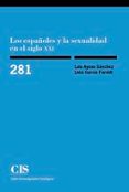 españoles y la sexualidad. cis 281-l. ayuso sanchez-9788474766417 españoles y la sexualidad. cis 281-l. ayuso sanchez-9788474766417